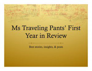 First Year in Review – Best stories, insights & posts by Ms Traveling Pants
